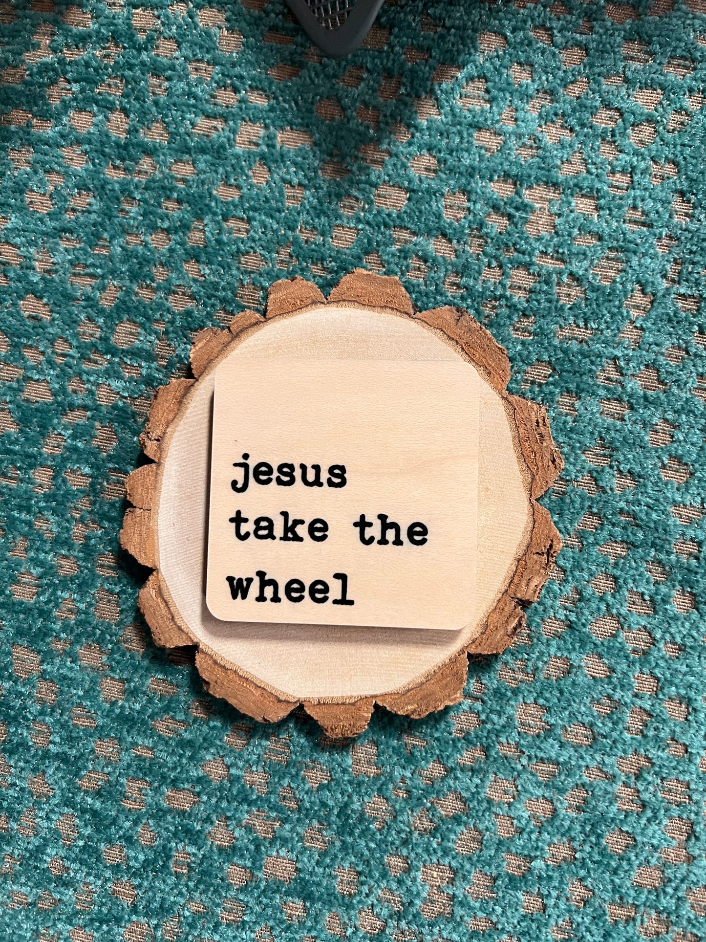 Jesus Take The Wheel Wooden Magnet